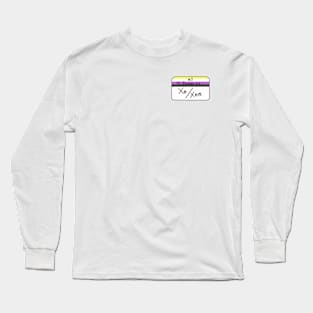 Hi my pronouns are - Xe/Xem - Nonbinary pride Long Sleeve T-Shirt